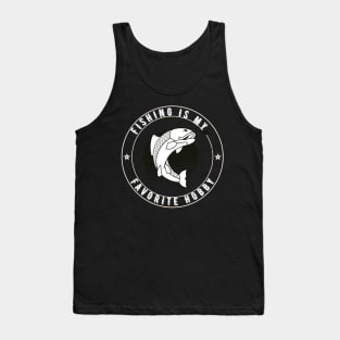 Fishing Is My Favrate Hobby Tank Top